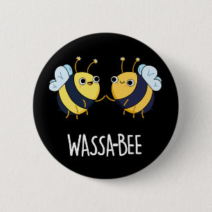 Badge Rond 5 Cm Wassabee Funny Wasabi Bee Pun Dark BG