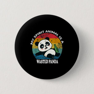 Badge Rond 5 Cm Wasted Panda est mon animal de srit drôle de mème