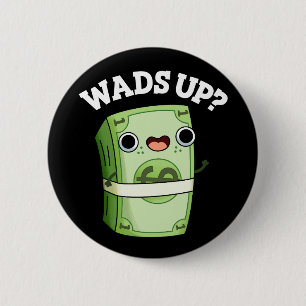 Badge Rond 5 Cm Waves Up Funny Money Pun Dark BG
