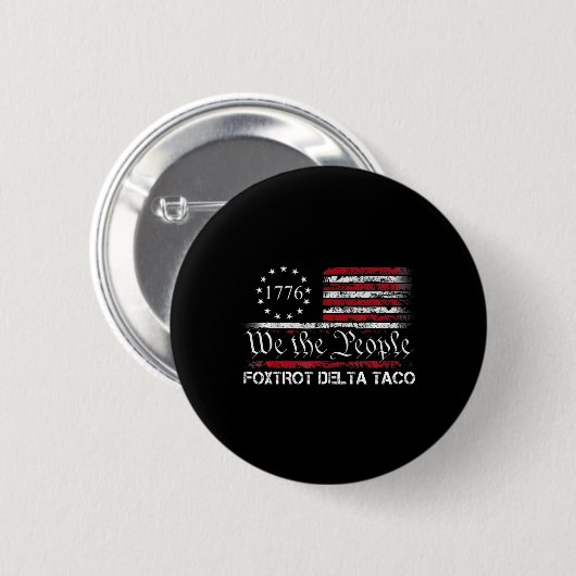Badge Rond 5 Cm We The People Taco Foxtrot Delta Taco 1  (Devant & derrière)