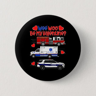 Badge Rond 5 Cm Wee Woo Sois Ma Saint-Valentin Camion de Pompiers