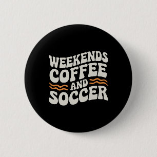 Badge Rond 5 Cm Week-ends Café Et Football Mignon Rétro Vie De Mam