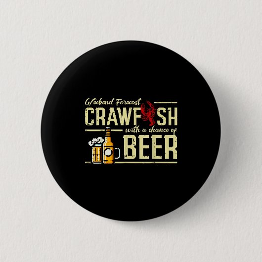 Badge Rond 5 Cm Weekend Forecast Crawfish Beer Funny Crayfish Dad  (Devant)