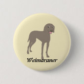 Badge Rond 5 Cm Weimaraner (Devant)