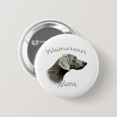 Badge Rond 5 Cm Weimaraner Maman 2 (Devant & derrière)