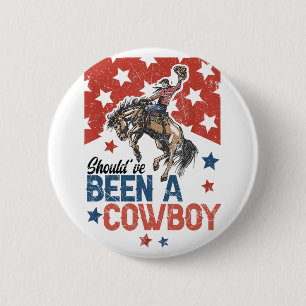 Badge Rond 5 Cm Western Cowboy Casquette J'Aurais Dû Être Un Cowbo