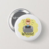 Badge Rond 5 Cm Wheeee ! pain grillé heureux ! (Devant & derrière)