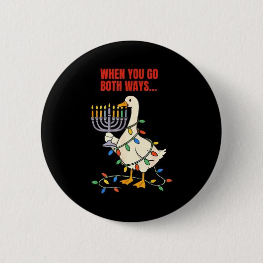 Badge Rond 5 Cm When You Go Both Ways Goose Christmas Hanukkah (Devant)