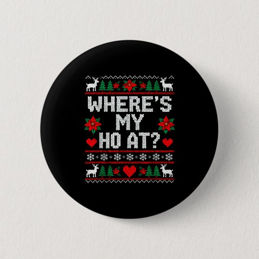 Badge Rond 5 Cm Where My Ho's At Ho Matching Couple Christmas Ugly (Devant)