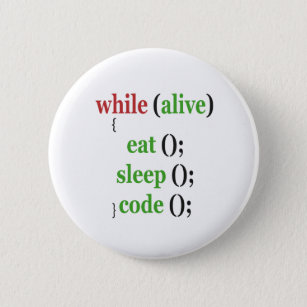 Badge Rond 5 Cm While Alive Eat Sleep Code Funny PRogrammer Gift