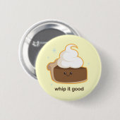 Badge Rond 5 Cm Whip It ! (Devant & derrière)