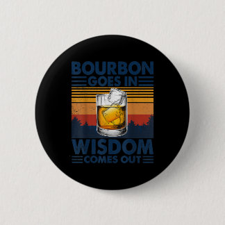 Badge Rond 5 Cm Whiskey Bourbon entre dans la sagesse sort