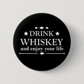 Badge Rond 5 Cm Whiskey cite d'amusants propos d'alcool (Devant)