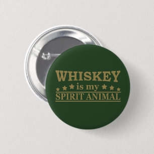 Badge Rond 5 Cm Whiskey est mon animal d'esprit drôle de dire alco