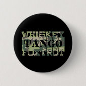 Badge Rond 5 Cm Whiskey Tango Foxtrot WTF Camouflage vert (Devant)