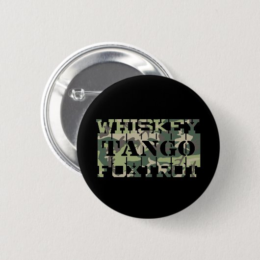 Badge Rond 5 Cm Whiskey Tango Foxtrot WTF Camouflage vert (Devant & derrière)