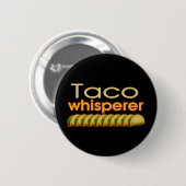 Badge Rond 5 Cm Whisperer de taco (Devant & derrière)