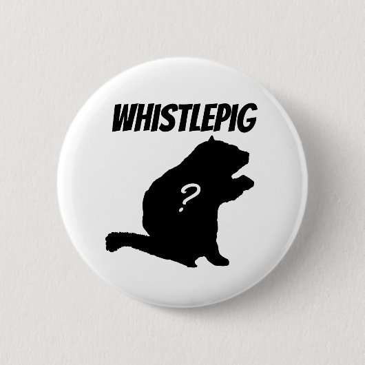 Badge Rond 5 Cm Whistlepig ? (Devant)