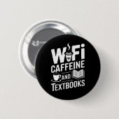 Badge Rond 5 Cm Wifi Caffeine And Textbooks  (Devant & derrière)