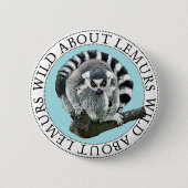 Badge Rond 5 Cm Wild About Lemurs (Devant)