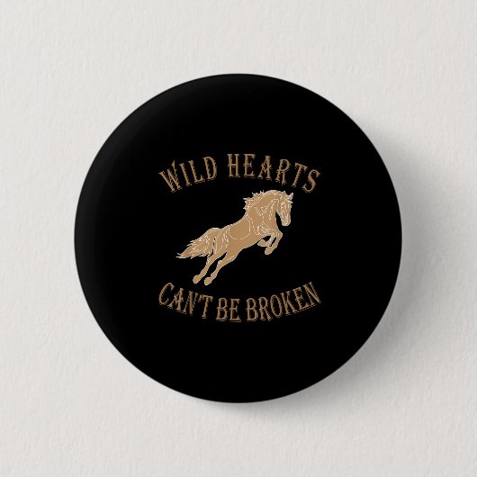 Badge Rond 5 Cm Wild Heart Can't Be Broken Funny S (Devant)