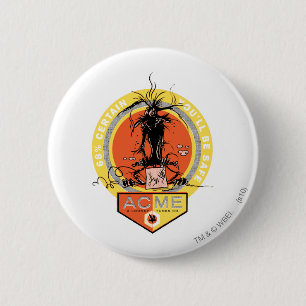 Badge Rond 5 Cm WILE E. COYOTE™ Acme - 68% Certains que vous serez