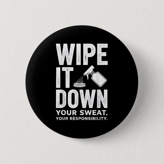 Badge Rond 5 Cm Wipe It Down Fitness Motivation Art  (Devant)