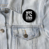 Badge Rond 5 Cm Wipe It Down Fitness Motivation Art  (En situation)
