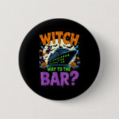 Badge Rond 5 Cm Witch Way To The Bar Funny Halloween Cruise (Devant)