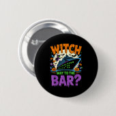 Badge Rond 5 Cm Witch Way To The Bar Funny Halloween Cruise (Devant & derrière)