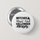 Badge Rond 5 Cm Witches Hisses And Halloween Kisses (Devant & derrière)
