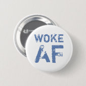 Badge Rond 5 Cm Woke AF Progressive Politique (Devant & derrière)