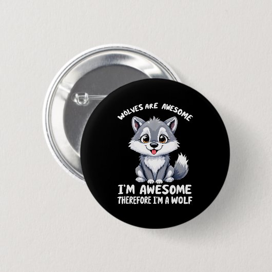 Badge Rond 5 Cm Wolves Are Awesome Funny Wolf Gif Zookeeper (Devant & derrière)