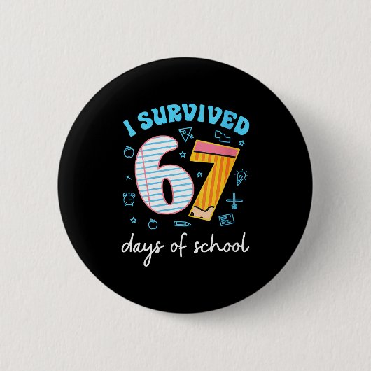 Badge Rond 5 Cm Womens I Survived 67 Days Of School Funny Meme Tea (Devant)