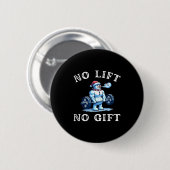 Badge Rond 5 Cm Womens No Lift No Gift Funny Workout Snowman Chris (Devant & derrière)