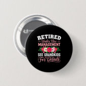 Badge Rond 5 Cm Womens Retired Under New Management See Grandkids (Devant & derrière)