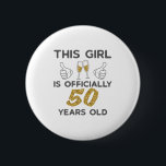 Badge Rond 5 Cm Womens This Girl Officially 50 Years 50th Birthday<br><div class="desc">Womens This Girl Is Officially 50 Years Old 50th Birthday Gift. Birthday Gift for a 50 year old mom or wife to wear to their 50th birthday party</div>