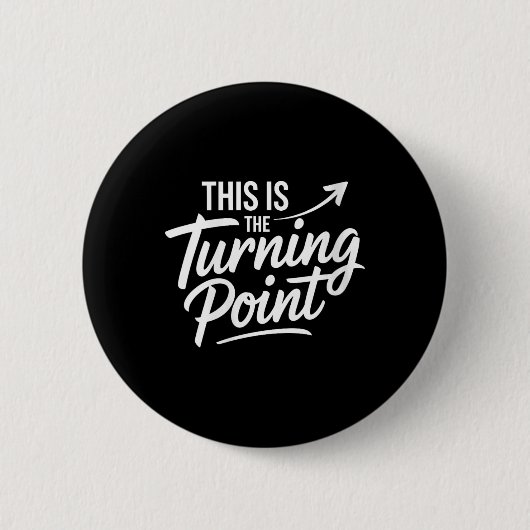 Badge Rond 5 Cm Womens This Is The Turning Int New Chapter Motivat (Devant)