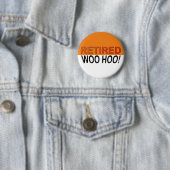 Badge Rond 5 Cm Woo Hoo Orange White à la retraite (En situation)