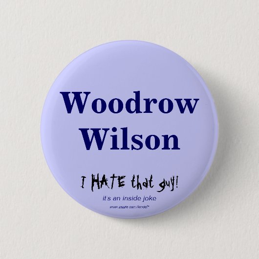 Badge Rond 5 Cm Woodrow Wilson (Devant)