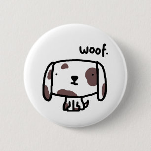 Badge Rond 5 Cm Woof. Bouton/insigne de chien