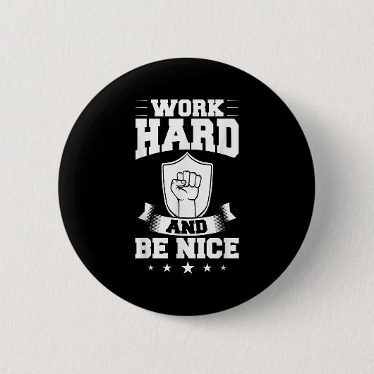 Badge Rond 5 Cm Work Hard Quotes Insration Motivational Saying  (Devant)