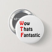 Badge Rond 5 Cm Wow, c'est fantastique (Devant & derrière)