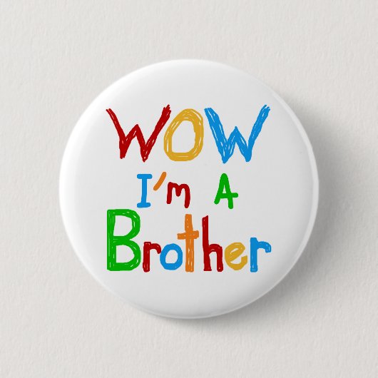 Badge Rond 5 Cm WOW Je suis un Frère T-shirts et GIfts (Devant)