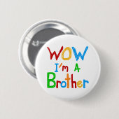 Badge Rond 5 Cm WOW Je suis un Frère T-shirts et GIfts (Devant & derrière)
