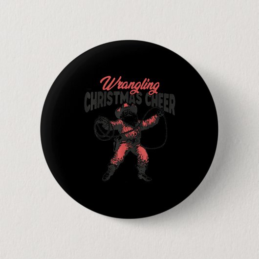 Badge Rond 5 Cm Wrangling Christmas Cheer Funny Cowboy Santa Weste (Devant)