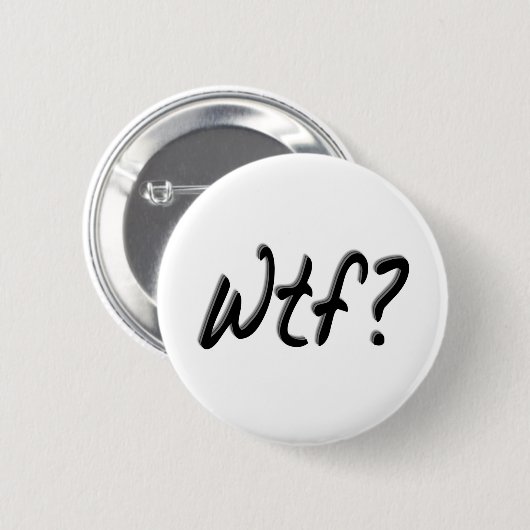 Badge Rond 5 Cm Wtf (Devant & derrière)