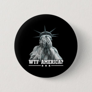 Badge Rond 5 Cm Wtf America Pleurant Statue De Liberté Patriotique