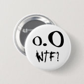 Badge Rond 5 Cm WTF ? - Bouton (Devant & derrière)