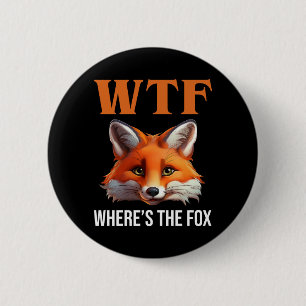 Badge Rond 5 Cm WTF - Où est le Fox